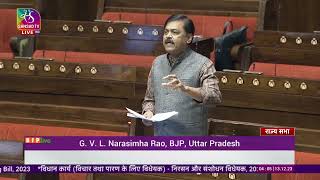Shri G. V. L. Narasimha Rao on the Repealing and Amending Bill, 2023 in Rajya Sabh