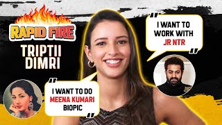 Triptii Dimri’s RAPID FIRE on Animal co-star Ranbir Kapoor, Jr NTR, Janhvi, Meena Kumari biopic