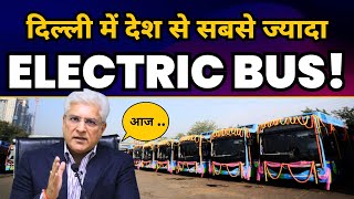 DTC में Add हुई 500 Electric Buses | CM Arvind Kejriwal | Minister Kailash Gahlot | Delhi Govt