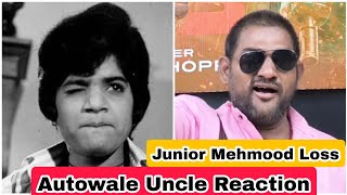 Autowale Uncle Reaction On Junior Mehmood Loss