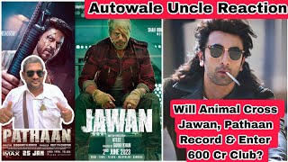 Will Animal Movie Cross Jawan, Pathaan Record And Enter 600 Cr Club? Find Out By Autowale Uncle