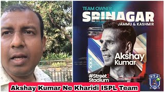 Akshay Kumar Ne Kharidi ISPL Team, Ab Akshay Kumar Bhi Khelenge Cricket