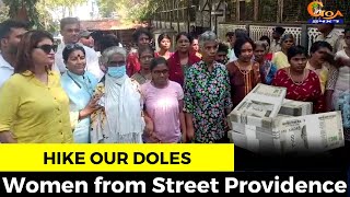 Hike our doles-Women from Street Providence #Goa #GoaNews #hike #doles #StreetProvidence