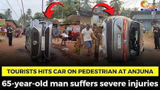Tourists hits car on pedestrian at Anjuna. 65-year-old man suffers severe injuries