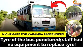 #Nightmare for passengers travelling by Kadamba bus at Pernem.