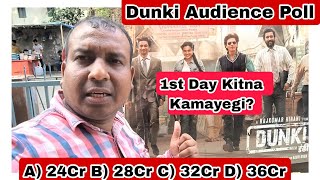 Dunki Movie Box Office Collection Prediction Day 1 Audience Poll