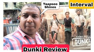 Dunki Review Till Interval By Surya Featuring Shah Rukh Khan, Taapsee Pannu