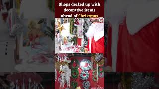 Assam: Shops in Guwahati decked up with decorative items ahead of Christmas#christmas  #assam