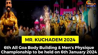 6th All Goa Body Building & Men's Physique Championship to be held on 6th January 2024