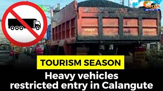 #TourismSeason- Heavy vehicles restricted entry in Calangute