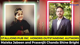 Stallions Pub Inc. Honors Outstanding Authors. Maleka Jabeen and Prasenjit Chanda Shine Bright