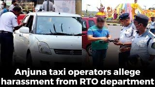 Anjuna taxi operators allege harassment from RTO. Demand relaxation on badge norms