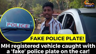MH registered vehicle caught with a ‘fake’ police plate