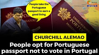 People opt for Portuguese passport not to vote in Portugal: Churchill