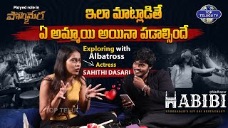 Exploring With Albatross | Sahithi Dasari Polimera 2 movie Fame #toptelugutv #polimera2