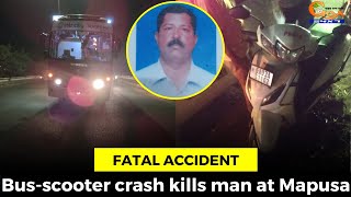 #FatalAccident- Bus-scooter crash kills man at Mapusa