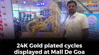 #Amazing- 24K Gold plated cycles displayed at Mall De Goa