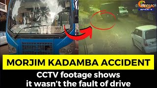 Morjim Kadamba Accident. CCTV footage shows it wasn’t the fault of drive