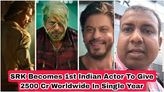 SRK Becomes 1st Indian Actor To Give 2500 Crores Worldwide In A Single Year