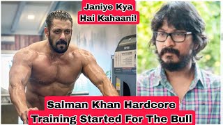Salman Khan Intense Exercise Starts For The Bull, Ab Jaakar Pata Chali Is Film Ki Story? Janiye