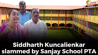 Siddharth Kuncalienkar slammed by Sanjay School PTA.