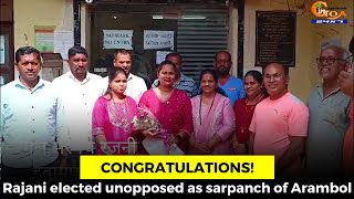#Congratulations! Rajani elected unopposed as sarpanch of Arambol