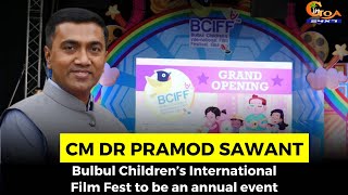 Bulbul Children’s International Film Fest to be an annual event: CM Dr Pramod Sawant