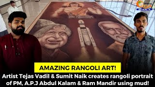 Artist Tejas Vadil & Sumit Naik creates rangoli portrait of PM,  Abdul Kalam & Ram Mandir using mud!