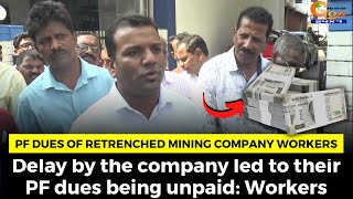 Delay by the company led to their PF dues being unpaid: Workers