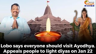 #JaiShreeRam! Lobo says everyone should visit Ayodhya. Appeals people to light diyas on Jan 22