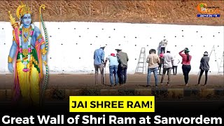 #JaiShreeRam! Great Wall of Shri Ram at Sanvordem