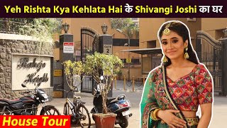 Shivangi Joshi (Naira) House In Mumbai | Yeh Rishta Kya Kehlata Hai Fame