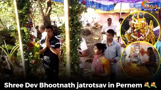 Shree Dev Bhootnath jatrotsav in Pernem ????????