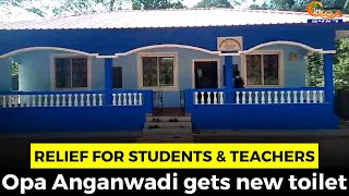 #Relief for students & teachers. Opa Anganwadi gets new toilet