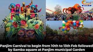 Panjim Carnival to begin from 10th to 13th Feb followed by Samba square at Panjim municipal Garden