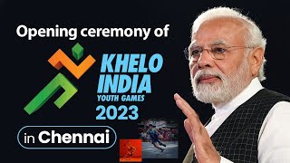 PM Shri Narendra Modi attends Opening Ceremony of #kheloindia Youth Games, 2023 in Chennai
