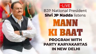 BJP National President Shri JP Nadda listens #MannKiBaat program with party karyakartas in New Delhi
