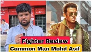Fighter Review By Common Man Mohd Asif
