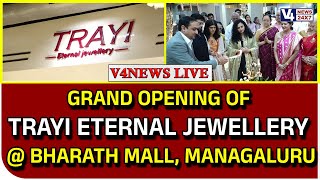 GRAND OPENING OF TRAYI ETERNAL JEWELLERY @ BHARATH MALL, MANAGALURU