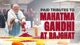 PM Modi pays tributes to Mahatma Gandhi at Rajghat