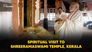 PM Modi's spiritual visit to Shreeramaswami Temple, Kerala