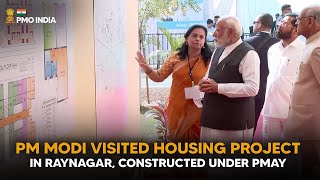 PM Modi visits Housing Project in Raynagar constructed under PMAY