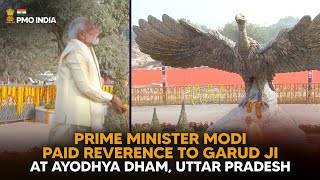Prime Minister Narendra Modi pays reverence to Garud ji at Ayodhya Dham, Uttar Pradesh