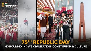 75th Republic Day, Honouring India's Civilization, Constituion & Culture