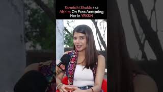 Yeh Rishta Kya Kehlata Hai | Samridhi Shukla aka Abhira On Fans Accepting Her In The Show | #shorts