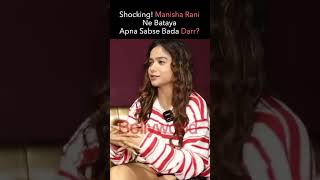 Shocking! Manisha Rani Ne Bataya Apna Sabse Bada Darr | #shorts