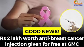 #GoodNews! Rs 2 lakh worth anti-breast cancer injection given for free at GMC