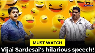 #MustWatch- Vijai Sardesai's hilarious speech!