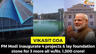 #VikasitGoa- PM Modi inaugurate 4 projects & lay foundation stone for 3 more all w/Rs. 1,300 crore!