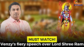 #MustWatch! Venzy's fiery speech over Lord Shree Ram
